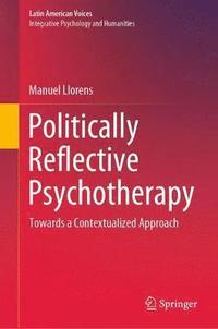 bokomslag Politically Reflective Psychotherapy