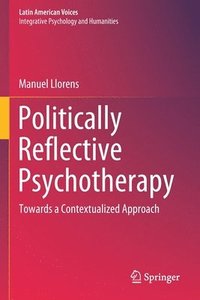 bokomslag Politically Reflective Psychotherapy