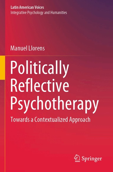 Manuel Llorens - Politically Reflective Psychotherapy, Häftad