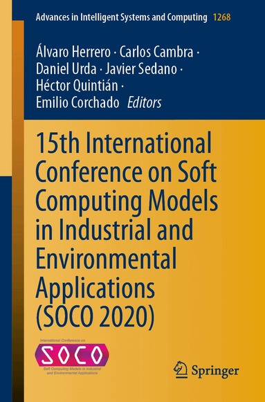 Álvaro Herrero, Carlos Cambra, Daniel Urda, Javier Sedano, Héctor Quintián, Emilio Corchado - 15th International Conference on Soft Computing Models in Industrial and Environmental Applications (SOCO 2020), Häftad
