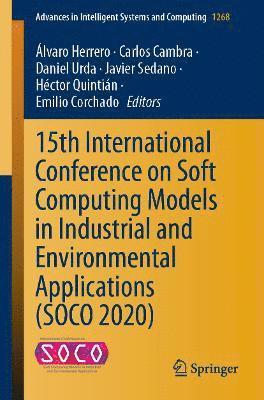 15th International Conference on Soft Computing Models in Industrial and Environmental Applications (SOCO 2020) 1