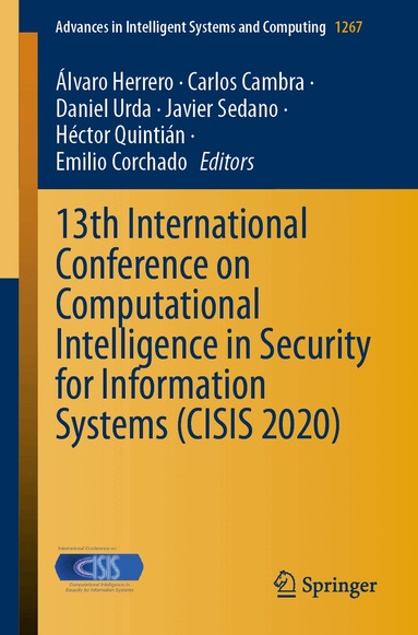 Álvaro Herrero, Carlos Cambra, Daniel Urda, Javier Sedano, Héctor Quintián, Emilio Corchado - 13th International Conference on Computational Intelligence in Security for Information Systems (CISIS 2020), Häftad
