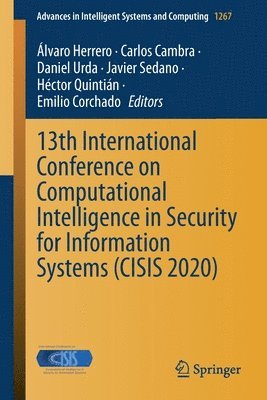 13th International Conference on Computational Intelligence in Security for Information Systems (CISIS 2020) 1