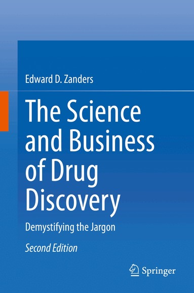 Edward D. Zanders - Science and Business of Drug Discovery, Inbunden