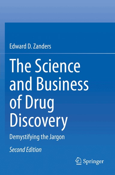 Edward D. Zanders - Science and Business of Drug Discovery, Häftad