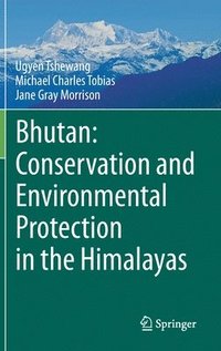 bokomslag Bhutan: Conservation and Environmental Protection in the Himalayas