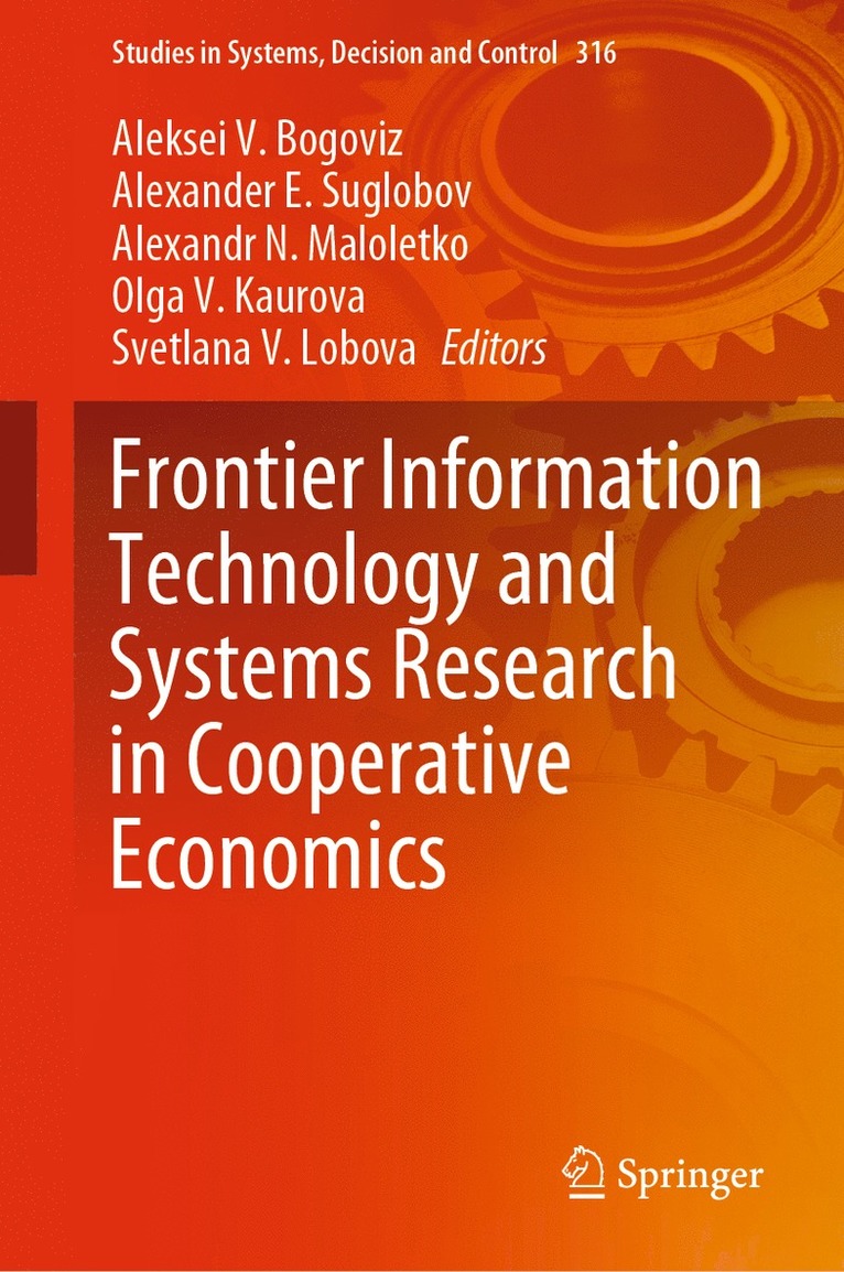 Aleksei V. Bogoviz, Alexander E. Suglobov, Alexandr N. Maloletko, Olga V. Kaurova, Svetlana V. Lobova - Frontier Information Technology and Systems Research in Cooperative Economics, Inbunden