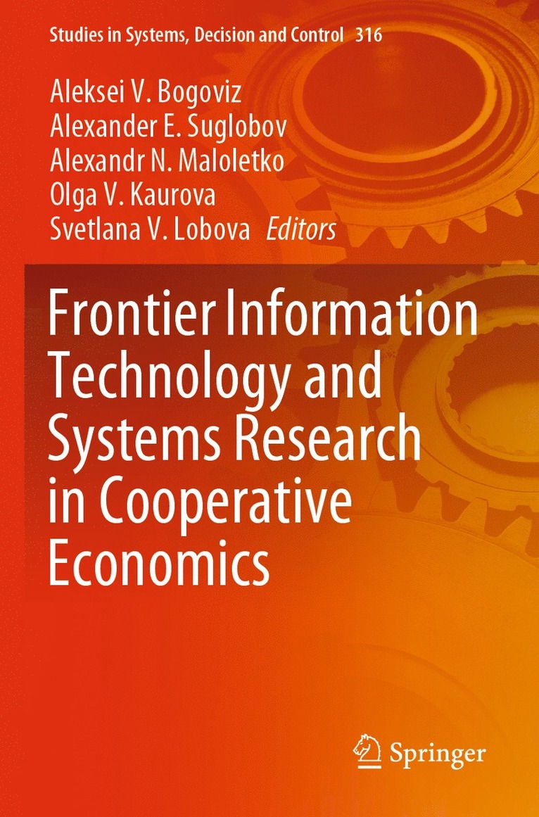 Aleksei V. Bogoviz, Alexander E. Suglobov, Alexandr N. Maloletko, Olga V. Kaurova, Svetlana V. Lobova - Frontier Information Technology and Systems Research in Cooperative Economics, Häftad