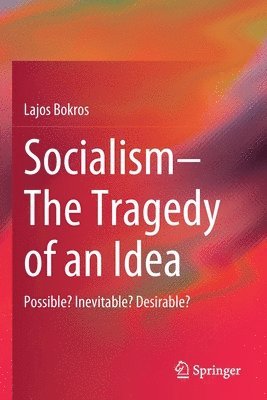 Socialism—The Tragedy of an Idea