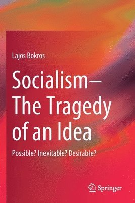 SocialismThe Tragedy of an Idea 1