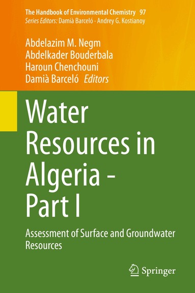 Abdelazim M. Negm, Abdelkader Bouderbala, Haroun Chenchouni, Damià Barceló - Water Resources in Algeria - Part I, Inbunden