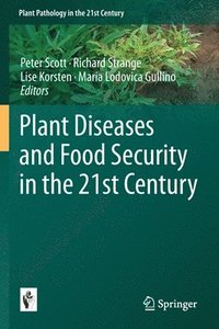 bokomslag Plant Diseases and Food Security in the 21st Century