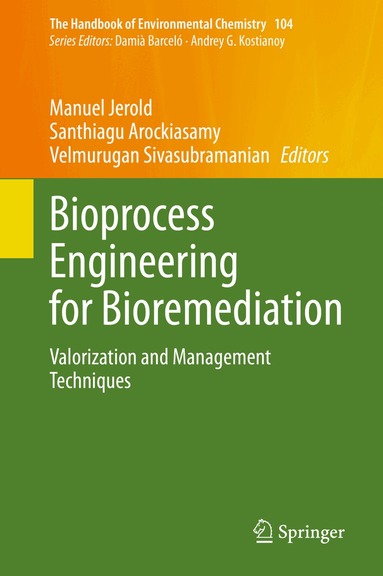 Manuel Jerold, Santhiagu Arockiasamy, Velmurugan Sivasubramanian - Bioprocess Engineering for Bioremediation, Inbunden