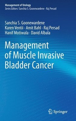 Management of Muscle Invasive Bladder Cancer 1