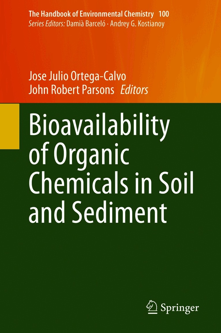 Jose Julio Ortega-Calvo, John Robert Parsons - Bioavailability of Organic Chemicals in Soil and Sediment, Inbunden