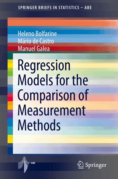 Heleno Bolfarine, Mário de Castro, Manuel Galea - Regression Models for the Comparison of Measurement Methods, Häftad