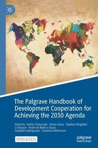 bokomslag The Palgrave Handbook of Development Cooperation for Achieving the 2030 Agenda