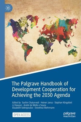 Sachin Chaturvedi, Heiner Janus, Stephan Klingebiel - Palgrave Handbook of Development Cooperation for Achieving the 2030 Agenda, Häftad