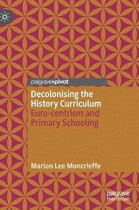 bokomslag Decolonising the History Curriculum