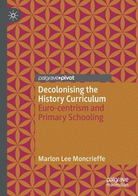 bokomslag Decolonising the History Curriculum
