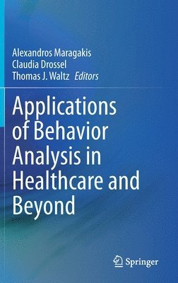 bokomslag Applications of Behavior Analysis in Healthcare and Beyond