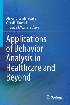 bokomslag Applications of Behavior Analysis in Healthcare and Beyond