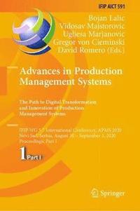 bokomslag Advances in Production Management Systems. The Path to Digital Transformation and Innovation of Production Management Systems