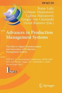 bokomslag Advances in Production Management Systems. The Path to Digital Transformation and Innovation of Production Management Systems