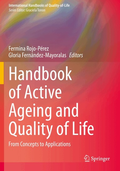 Fermina Rojo-Pérez, Gloria Fernández-Mayoralas - Handbook of Active Ageing and Quality of Life, Häftad