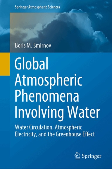 Boris M. Smirnov - Global Atmospheric Phenomena Involving Water, Inbunden