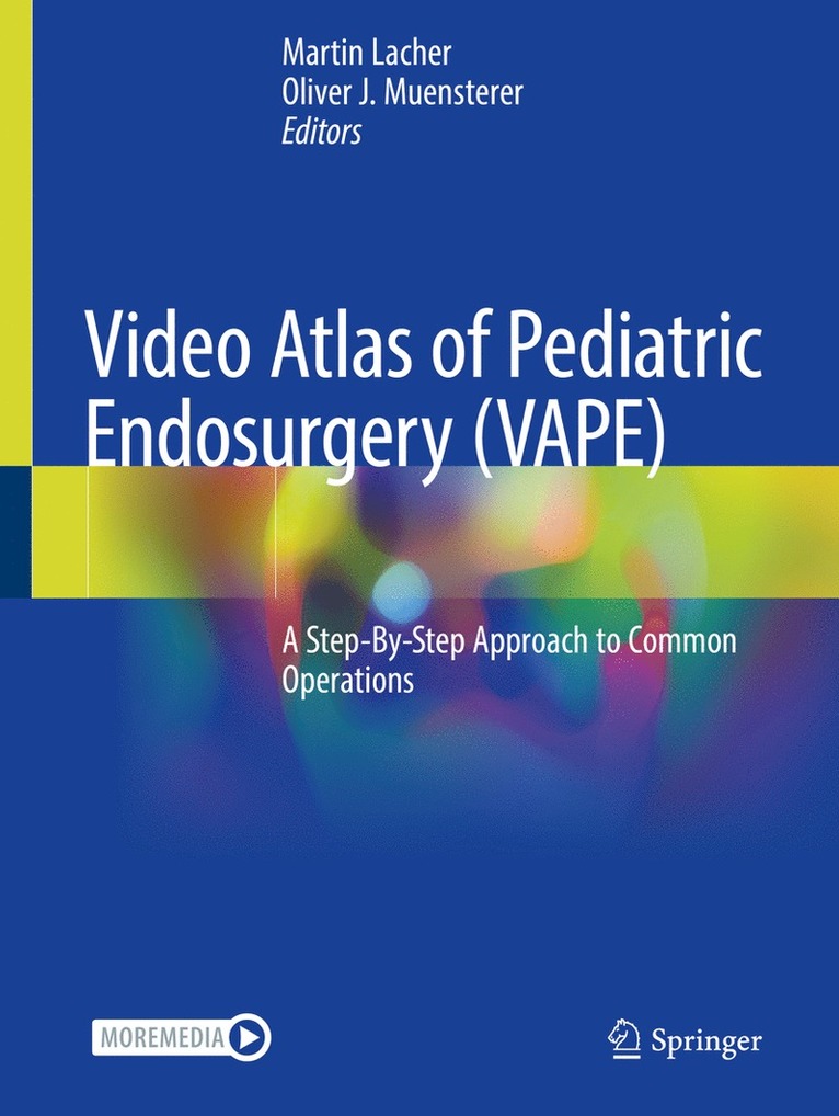 Martin Lacher, Oliver J. Muensterer - Video Atlas of Pediatric Endosurgery (VAPE), Häftad
