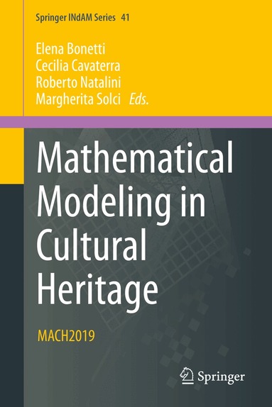 Elena Bonetti, Cecilia Cavaterra, Roberto Natalini, Margherita Solci - Mathematical Modeling in Cultural Heritage, Inbunden