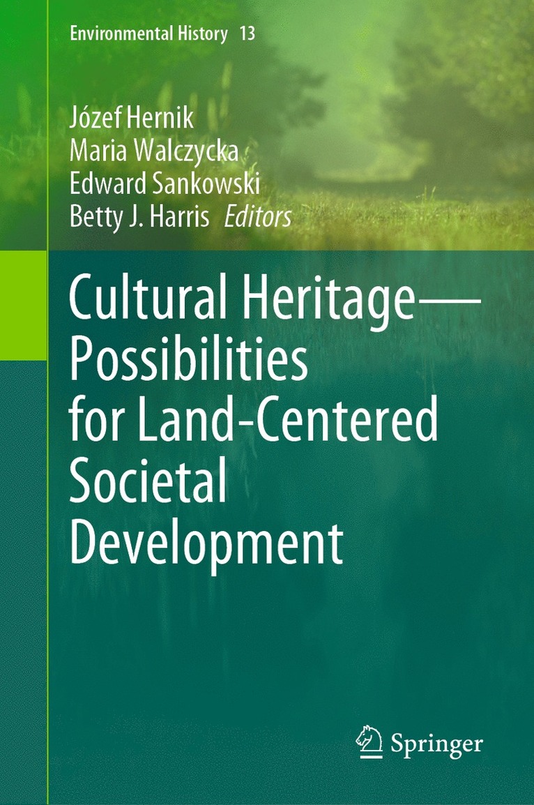 Józef Hernik, Maria Walczycka, Edward Sankowski, Betty J. Harris, Jozef Hernik - Cultural Heritage—Possibilities for Land-Centered Societal Development, Inbunden
