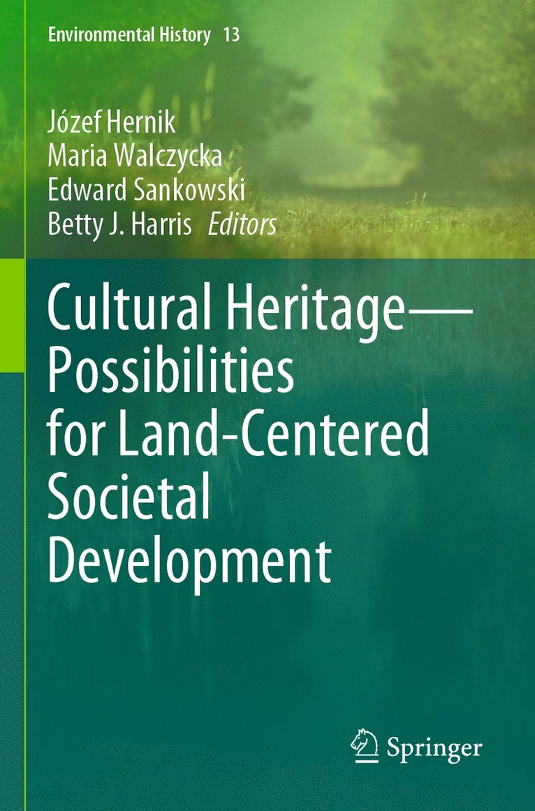 Cultural Heritage—Possibilities for Land-Centered Societal Development
