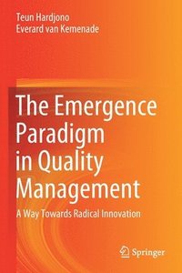 bokomslag The Emergence Paradigm in Quality Management