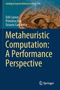 bokomslag Metaheuristic Computation: A Performance Perspective