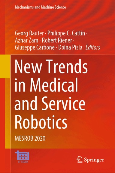 Georg Rauter, Philippe C. Cattin, Azhar Zam, Robert Riener, Giuseppe Carbone, Doina Pisla - New Trends in Medical and Service Robotics, Inbunden