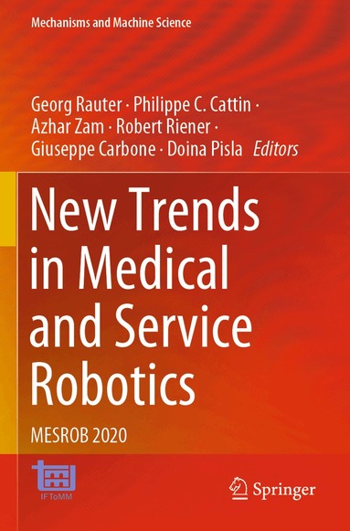 Georg Rauter, Philippe C. Cattin, Azhar Zam, Robert Riener, Giuseppe Carbone, Doina Pisla - New Trends in Medical and Service Robotics, Häftad