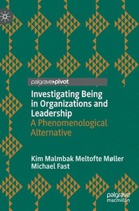 bokomslag Investigating Being in Organizations and Leadership