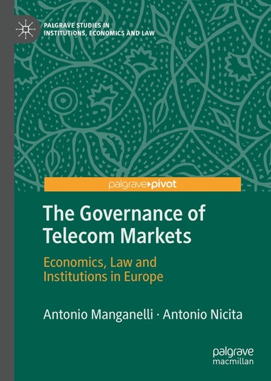 Antonio Manganelli, Antonio Nicita - Governance of Telecom Markets, Inbunden