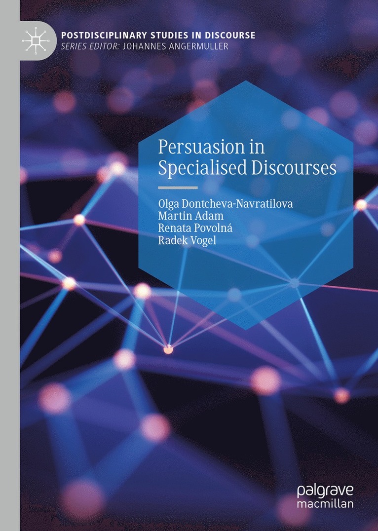 Olga Dontcheva-Navratilova, Martin Adam, Renata Povolná, Radek Vogel, Renata Povolna - Persuasion in Specialised Discourses, Inbunden