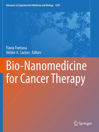 Flavia Fontana, Hélder A. Santos - Bio-Nanomedicine for Cancer Therapy, Häftad
