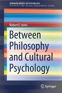 bokomslag Between Philosophy and Cultural Psychology