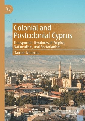 bokomslag Colonial and Postcolonial Cyprus