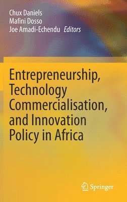 bokomslag Entrepreneurship, Technology Commercialisation, and Innovation Policy in Africa