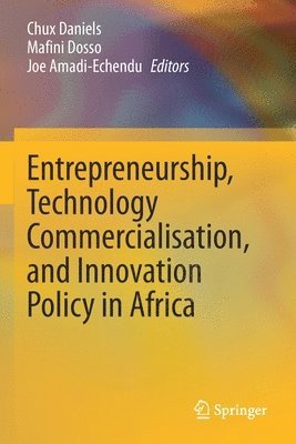 Chux Daniels, Mafini Dosso, Joe Amadi-Echendu - Entrepreneurship, Technology Commercialisation, and Innovation Policy in Africa, Häftad