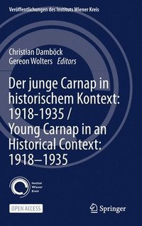 bokomslag Der junge Carnap in historischem Kontext: 19181935 / Young Carnap in an Historical Context: 19181935