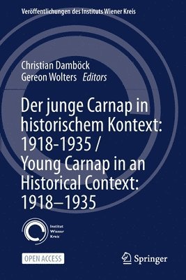 Der junge Carnap in historischem Kontext: 19181935 / Young Carnap in an Historical Context: 19181935 1