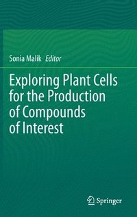 bokomslag Exploring Plant Cells for the Production of Compounds of Interest