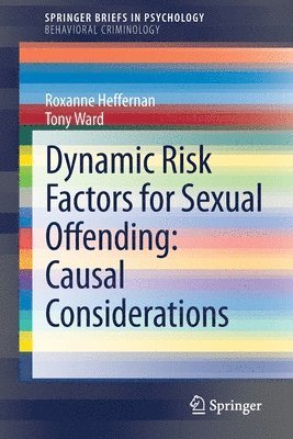 Dynamic Risk Factors for Sexual Offending 1